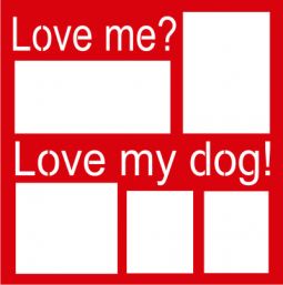 Love Me Love My Dog